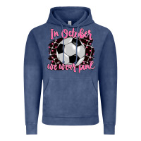 Vintage Denim in october we wear pink soccer Vintage Hoodie - BarkalooDesign