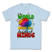 Dusty Blue The world needs all kinds of minds Classic Tee - FaDigitalArtStudio