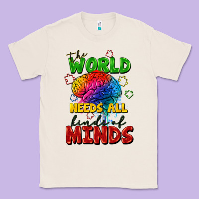 The World Needs All Kinds Of Minds Classic Tee Designed By Fadigitalartstudio