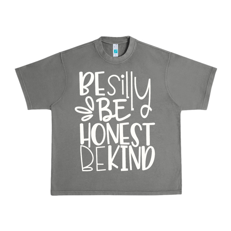Be Silly Be Honest Be Kind Urban Heavy Tee by DesigneFamous | Teevron