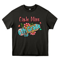 Asphalt little miss sixth grade Heavy Core Tee - RanaPortraitStore