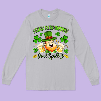 Drink Responsibly Dont Spill It Long Sleeve Tee Designed By Artiststas