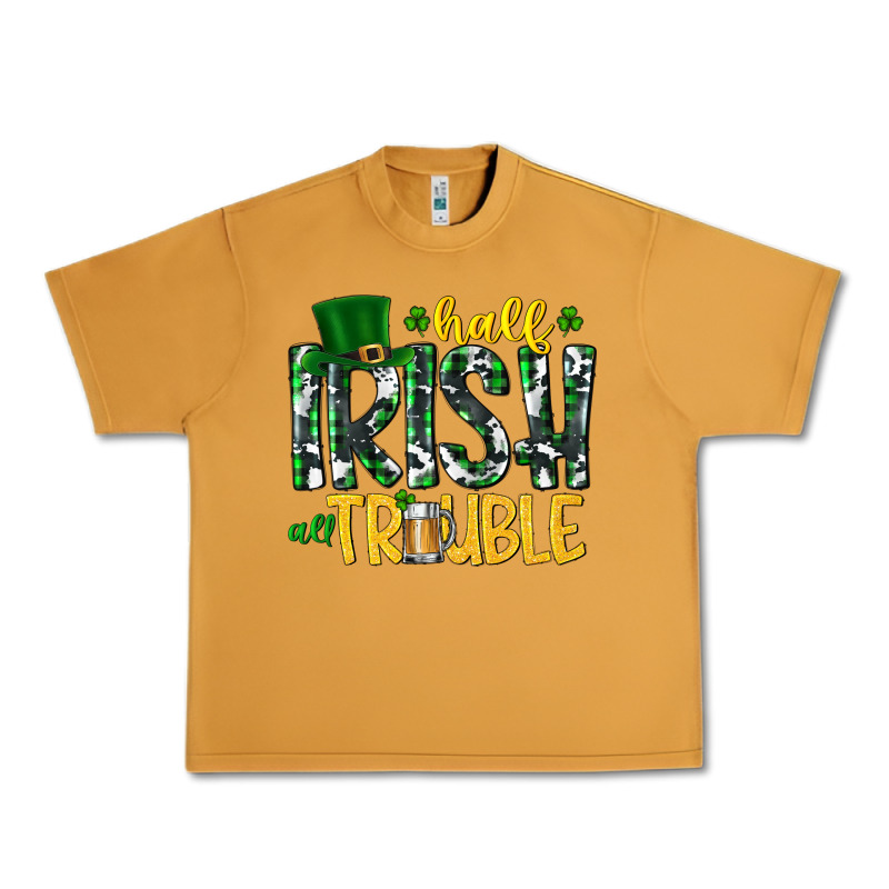 Half Irish All Trouble Urban Heavy Tee by CowhideDigitalArt | Teevron