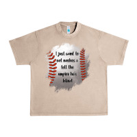 French Oak I Just Want To Eat Nachos and Tell The Umpire He's Blind Urban Heavy Tee - Jasminsmagicworld