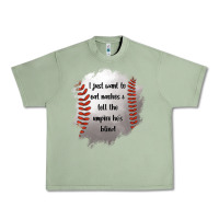 Oil Green I Just Want To Eat Nachos and Tell The Umpire He's Blind Urban Heavy Tee - Jasminsmagicworld