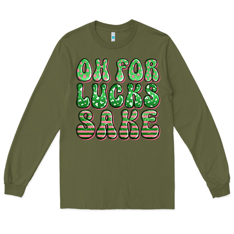 Oh For Lucks Sake St Patricks Long Sleeve Tee by Artiststas | Teevron