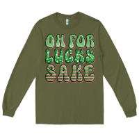 Army Green oh for lucks sake st patricks Long Sleeve Tee - Artiststas