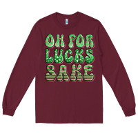 Burgundy oh for lucks sake st patricks Long Sleeve Tee - Artiststas