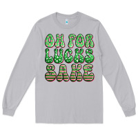 Moon Dust oh for lucks sake st patricks Long Sleeve Tee - Artiststas