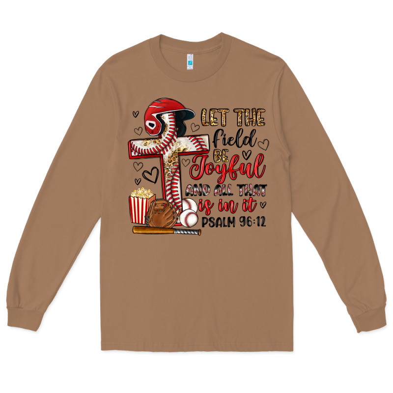 Let The Field Be Joyful And All That Is In It Long Sleeve Tee by Artiststas | Teevron