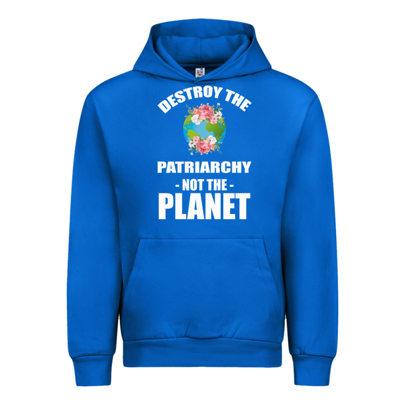 Destroy The Patriarchy Not The Planet Urban Hoodie by Bettercallsaul | Teevron
