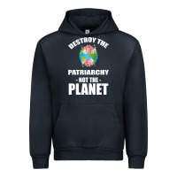 Navy Destroy the patriarchy not the planet Urban Hoodie - Bettercallsaul