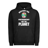 Pigment Black Destroy the patriarchy not the planet Urban Hoodie - Bettercallsaul
