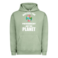 Pigment Oil Green Destroy the patriarchy not the planet Urban Hoodie - Bettercallsaul