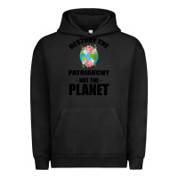 Pigment Black Destroy the patriarchy not the planet Urban Hoodie - Bettercallsaul