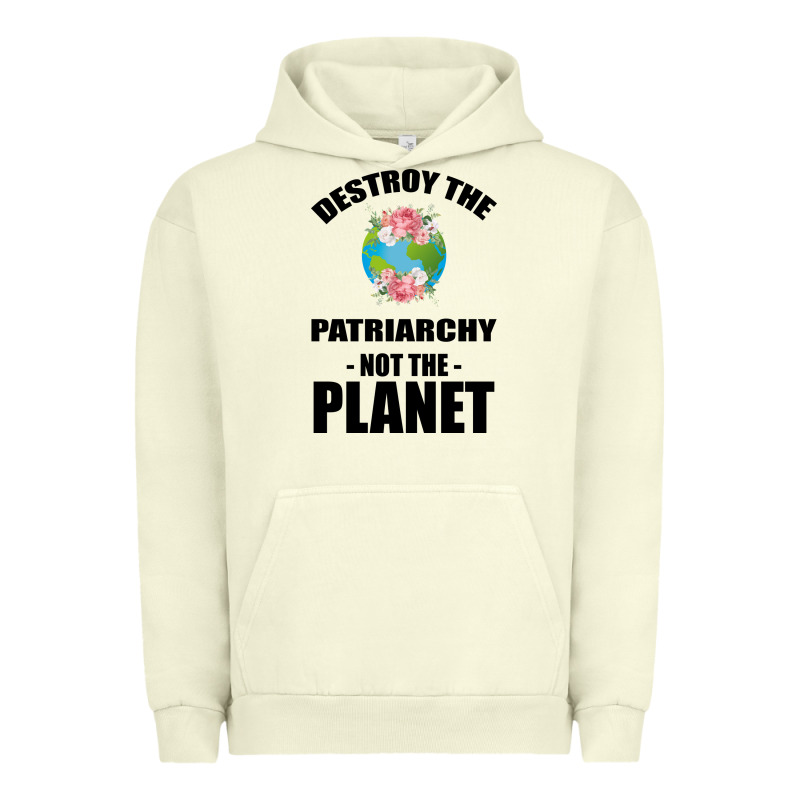 Destroy The Patriarchy Not The Planet Urban Hoodie by Bettercallsaul | Teevron