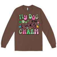 Chestnut my dog is my lucky charm Long Sleeve Tee - Artiststas