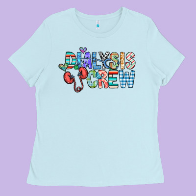 Dialysis Crew Ladies Tee Designed By Cowhidedigitalart