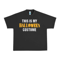 Pigment Black this is my halloween costume Urban Heavy Tee - DesigneFamous