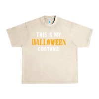Sandshell this is my halloween costume Urban Heavy Tee - DesigneFamous