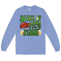 Colony Blue shut up liver you're fine st patricks day Long Sleeve Tee - Artiststas