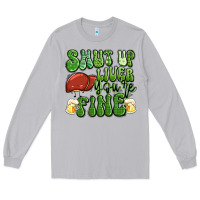 Moon Dust shut up liver you're fine st patricks day Long Sleeve Tee - Artiststas