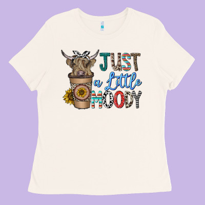 Just A Latte Moody Ladies Tee Designed By Cowhidedigitalart