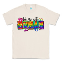 Natural we are all human Classic Tee - FaDigitalArtStudio
