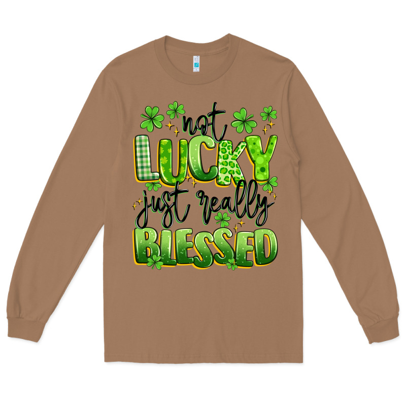 Not Lucky Just Really Blessed Long Sleeve Tee by Artiststas | Teevron