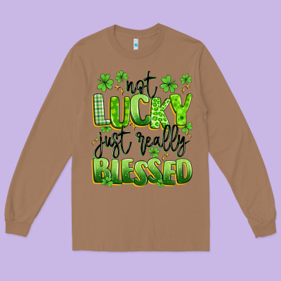 Not Lucky Just Really Blessed Long Sleeve Tee Designed By Artiststas