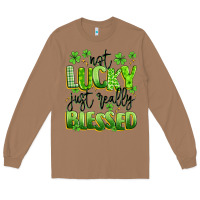 Toasted Coconut not lucky just really blessed Long Sleeve Tee - Artiststas