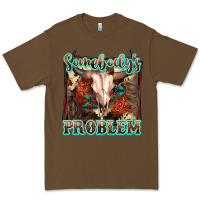 Cacao Somebody's Problem Bull Skull Premium Tee - FaDigitalArtStudio