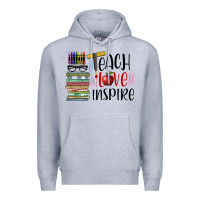 Heather Grey teach love inspire Premium Hoodie - BarkalooDesign