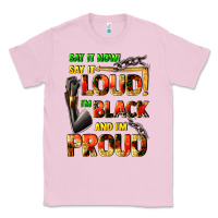 Bubblegum Pink Say it now! say it loud! i'm black and i'm proud Classic Tee - FaDigitalArtStudio