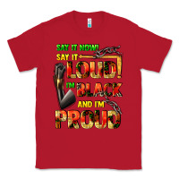 Red Say it now! say it loud! i'm black and i'm proud Classic Tee - FaDigitalArtStudio