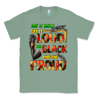Sage Say it now! say it loud! i'm black and i'm proud Classic Tee - FaDigitalArtStudio
