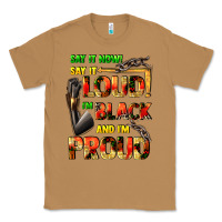 Toasted Coconut Say it now! say it loud! i'm black and i'm proud Classic Tee - FaDigitalArtStudio