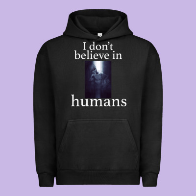 I Don't Believe İn Humans Urban Hoodie Designed By Bettercallsaul