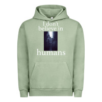 Pigment Oil Green I don't believe i̇n humans Urban Hoodie - Bettercallsaul
