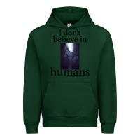 Forest Green I don't believe i̇n humans Urban Hoodie - Bettercallsaul