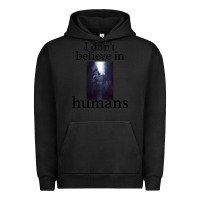 Pigment Black I don't believe i̇n humans Urban Hoodie - Bettercallsaul