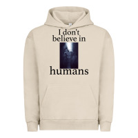 Pigment French Oak I don't believe i̇n humans Urban Hoodie - Bettercallsaul