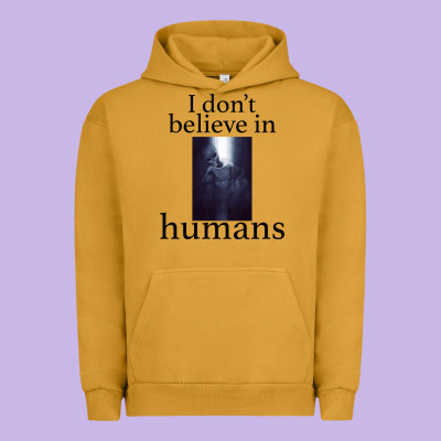 I Don't Believe İn Humans Urban Hoodie Designed By Bettercallsaul