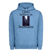 Pigment Pebble Blue I don't believe i̇n humans Urban Hoodie - Bettercallsaul