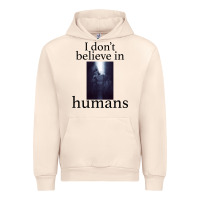 Sandshell I don't believe i̇n humans Urban Hoodie - Bettercallsaul