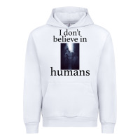 White I don't believe i̇n humans Urban Hoodie - Bettercallsaul