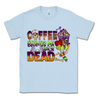 Coffee Brings Me Back Dead Classic Tee | Teevron