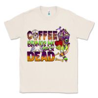 Natural coffee brings me back dead Classic Tee - BarkalooDesign