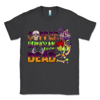 Smoke coffee brings me back dead Classic Tee - BarkalooDesign