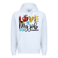 White love my job teacher life Premium Hoodie - BarkalooDesign